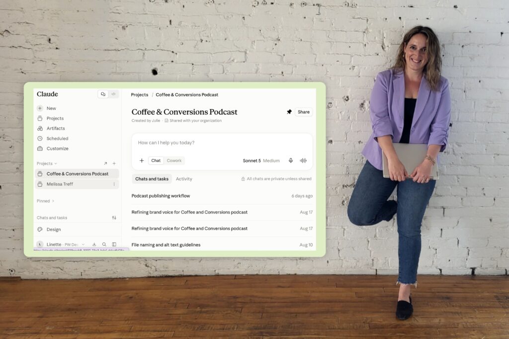 Julie from P&W Designs beside a screenshot of the Coffee & Conversions Podcast project in Claude.